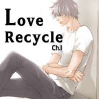   Love Recycle <small>Story & Art</small> 